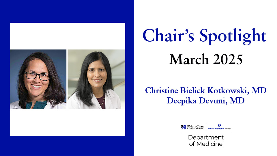 Chair's Spotlight, March 2025, Christine Bielick Kotkowski, MD, Deepika Devuni, MD