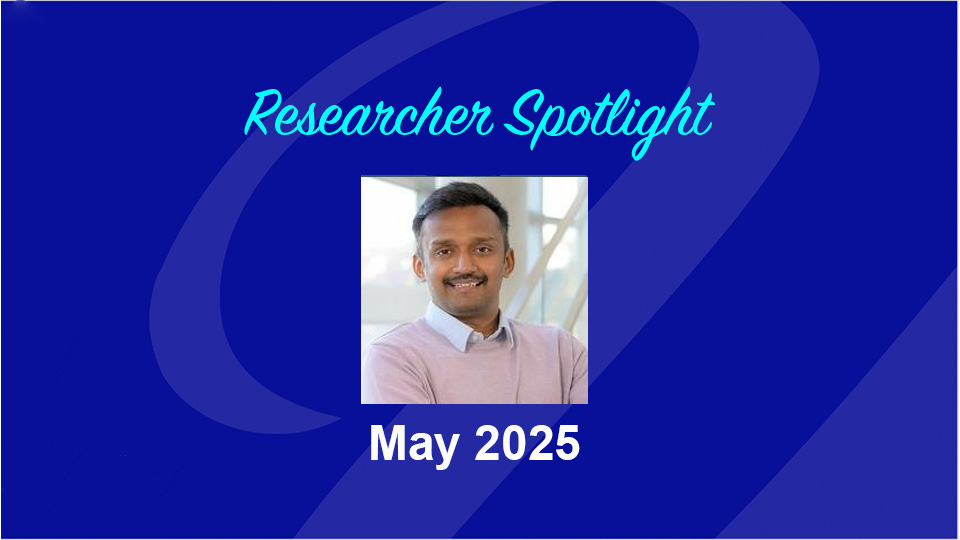  Researcher Spotlight, May 2025, image of  Siva Karthik Varanasi, PhD