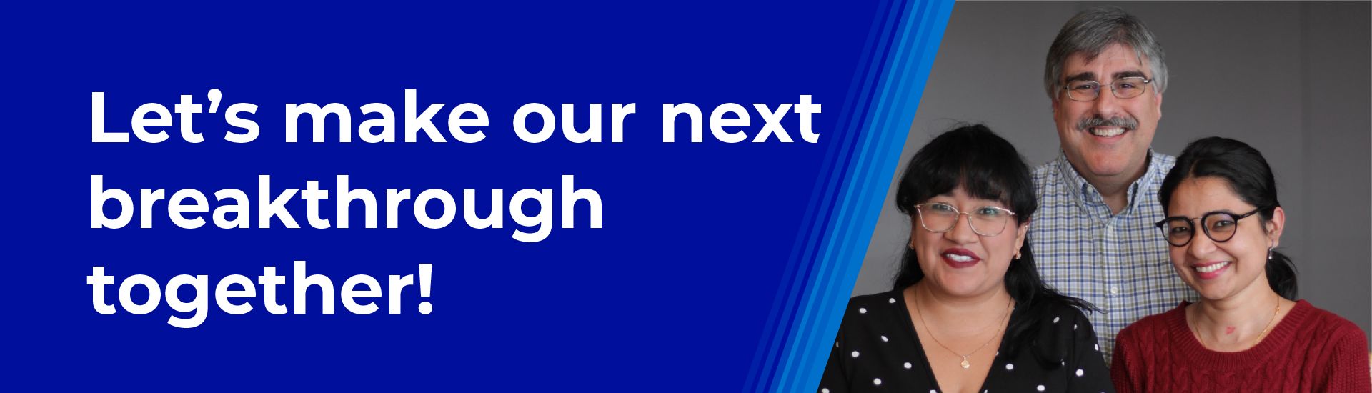 Let's make our next breakthrough together!